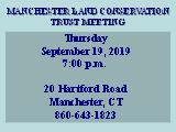 MANCHESTER LAND CONSERVATION TRUST MEETING; Thursday June 20, 2019 7:00 p.m. 20 Hartford Road...