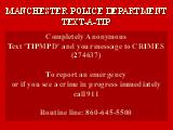 MANCHESTER POLICE DEPARTMENT TEXT-A-TIP; Completely Anonymous Text 'TIPMPD' and your message to...