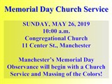 Memorial Day Church Service; SUNDAY, MAY 26, 2019 10:00 a.m. Congregational Church 11 Center...