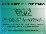 Open House at Public Works; Wednesday, May 22, 2019 9:00 A.M. – 12:00 P.M. Public Works Dept. ...