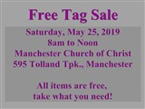 Free Tag Sale; Saturday, May 25, 2019 8am to Noon Manchester Church of Christ 595 Tolland Tpk.,...