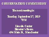 CONSERVATION COMMISSION ; The next meeting is: Tuesday, May 21, 2019 7PM Lincoln Center ...