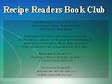 Recipe Readers Book Club; Saturday, June 1, 2019, 12:30 PM Mary Cheney Library, Howroyd Room 586...