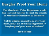 Burglar Proof Your Home; The Manchester Police Department would like to extend the offer to check...