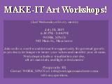 MAKE-IT Art Workshops!; (2nd Wednesday of every month) June 12, 2019 6:30 PM – 8:00 PM ...