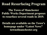 Road Resurfacing Program; The Town of Manchester Public Works Department proposes to resurface...