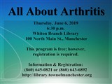 All About Arthritis; Thursday, June 6, 2019 6:30 p.m. Whiton Branch Library 100 North Main...