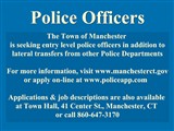 Police Officers; The Town of Manchester is seeking entry level police officers in addition to...