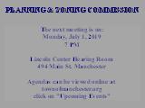PLANNING & ZONING COMMISSION; The next meeting is on: Monday June 3, 2019 7 PM Lincoln Center...